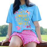 Not Gonna Hold My Horses Tee | Poppy & Pine - Grayce's Boutique
