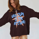 PRESALE 10/20 Gratitude is the Attitude Sweatshirt | Poppy & Pine - Grayce's Boutique